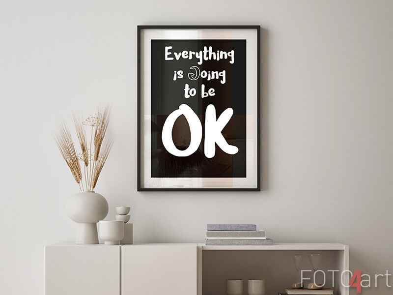 Poster Im Rahmen - Everything is going to